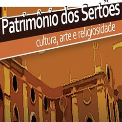 #10858 Seminário Patrimônio dos Sertões abre inscrições