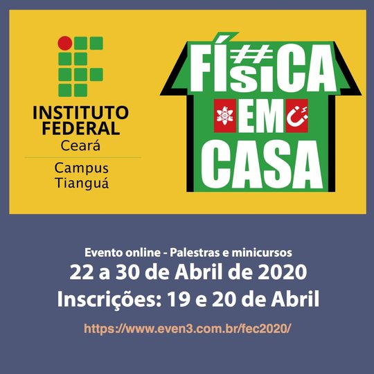 #11580 IFCE Tianguá promoverá evento "Física em Casa"