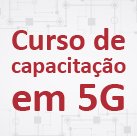 #13131 Inscrições abertas para curso de 5G
