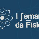 #13468 Semana da Física do IFCE abre inscrições