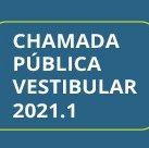 #13592 Chamada pública convoca candidatos do Vestibular 2021.1