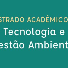 #13734 IFCE inscreve para seleção do Mestrado em Tecnologia e Gestão Ambiental