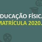 #13791 Matrículas para Educação Física no semestre 2020.2