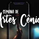 #14275 Semana de Artes Cênicas discute o Teatro na virtualidade