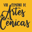 #14291 Semana de Artes Cênicas começa em 24 de agosto