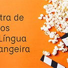 #14553 Fortaleza promove 2ª Mostra de Vídeos em Língua Estrangeira
