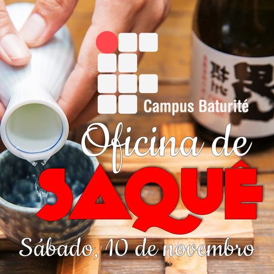 #15934 IFCE Baturité promove a 1a Oficina de Saquê