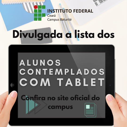 #16071 Campus Baturité: confira a lista de alunos contemplados para receber o tablet