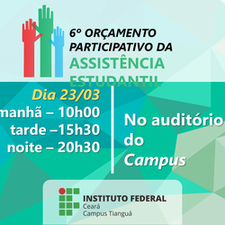 #17923 IFCE Tianguá promove 6º Orçamento Participativo da Assistência Estudantil