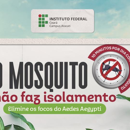 #18370 IFCE inicia campanha contra o Aedes Aegypti em Aracati