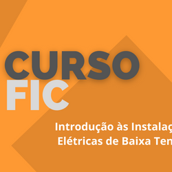 #19064 Edital do Curso FIC Introdução às Instalações Elétricas de Baixa Tensão