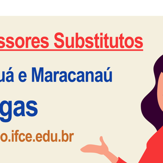 #20412 IFCE contrata professores substitutos para Tianguá e Maracanaú