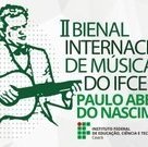 #20984 IFCE divulga programação científica da II Bienal de Música