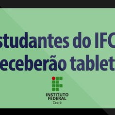 #21019 Alunos de baixa renda do IFCE receberão tablets
