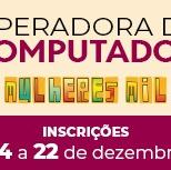 #2432 Cedro inscreve para curso de Operadora de Computador