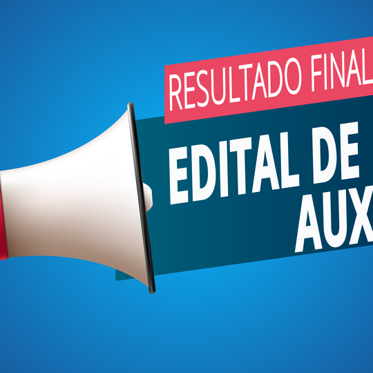 #3410 Resultado final do edital de concessão de Auxílios