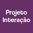 #3545 Projeto Interação abre inscrições para segundo semestre