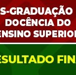 #5713 Sai resultado final da Especialização em Docência do Ensino Superior