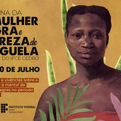 #5901 Cedro realiza I Semana da Mulher Negra e Tereza de Benguela