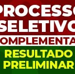 #6106 Sai resultado preliminar do processo seletivo complementar