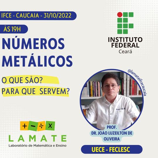 #7311 Laboratório de Matemática e Ensino promove palestra sobre números metálicos