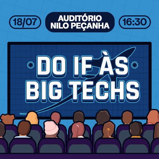 Do IF às Big Techs