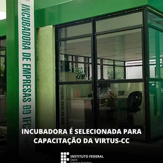Incubadora é selecionada para capacitação da Virtus-CC