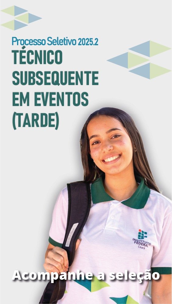 Processo seletivo 2025.2 - curso técnico Eventos