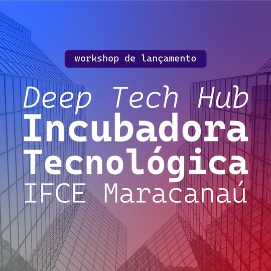 Imagem incubadora IFCE Maracanaú